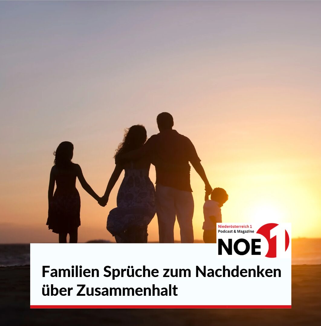 Familien Sprüche zum Nachdenken über Zusammenhalt