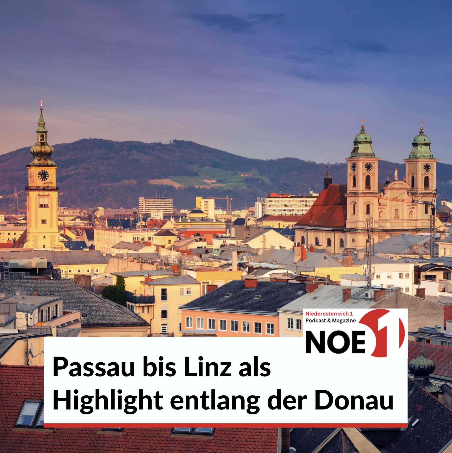 Passau bis Linz als Highlight im Bereich der Top 10 Radwege entlang der Donau
