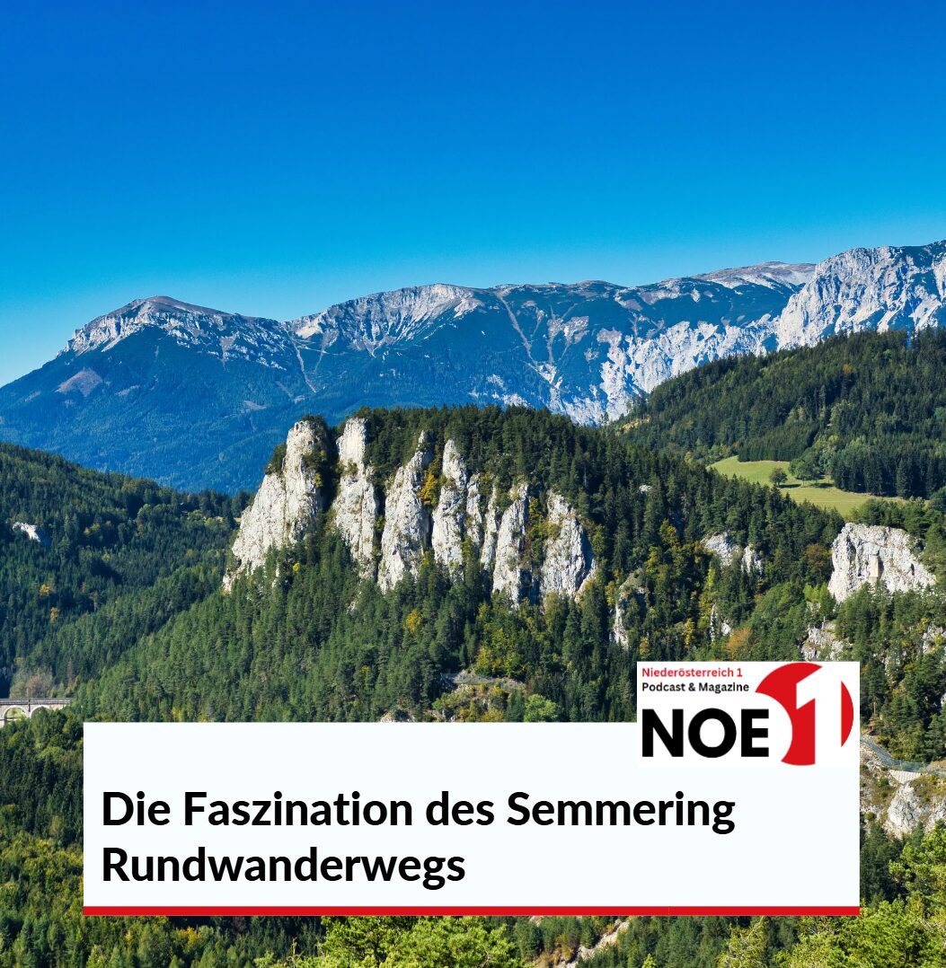 Die Faszination des Semmering Rundwanderwegs